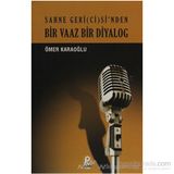 BIR VAAZ BIR DIYALOG SAHNE GERI(CI)SI'NDEN - ÖMER KARAOĞLU