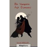 Bir Vampirin Aşk Güncesi - İsmail Arslan