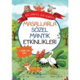 Bir Varmış Bir Yokmuş - Masallarla Sözel Mantık Etkinlikleri - 1.Sınıflar İçin