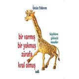 Bir Varmış Bir Yokmuş Zürafa Kral Olmuş - Üstün Yıldırım
