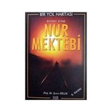 BIR YOL HARİTASI ( BIRINCI KITAP ) NUR MEKTEBI - ŞENER DILEK