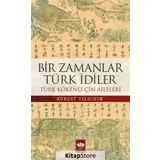 Bir Zamanlar Türk İdiler - Kürşat Yıldırım