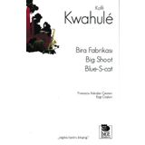 Bira Fabrikası - Big Shoot - Blue S-cat - Koffi Kwahule