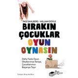Bırakın Çocuklar Oyun Oynasın - Pasi Sahlberg - William Doyle