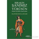 Bırakın Şanımız Yürüsün - Oliver Bullough