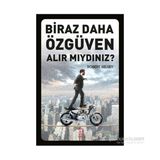 Biraz Daha Özgüven Alır Mıydınız? - Robert Kelsey