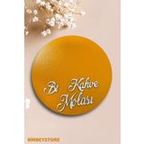 BİRBEYSTORE Kahve Sunum Tepsisi Bi Kahve Molası Yazılı (AHŞAP) Yuvarlak 1 Adet