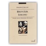 BIREYCILIK SORUNU STIRNER, MARX, DURKHEIM, PROUDHON - PHILIPPE CORCUFF