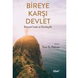 Bireye Karşı Devlet-Bireysel İrade ve Devletçilik - Kolektif