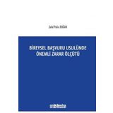 Bireysel Başvuru Usulünde Önemli Zarar Ölçütü - Zelal Pelin Doğan