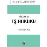 Bireysel Iş Hukuku - Prof. Dr. E. Tuncay Senyen-Kaplan