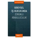 Bireysel İş Hukukunda Zorunlu Arabuluculuk Taha Polat Geçmez 2020/03