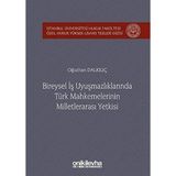 Bireysel İş Uyuşmazlıklarında Türk Mahkemelerinin Milletlerarası Yetkisi -Oğuzhan Dalkılıç