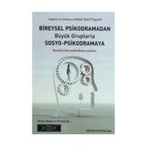 BIREYSEL PSIKODRAMADAN BÜYÜK GRUPLARLA SOSYO-PSIKODRAMAYA BREZILYA'DAN PSIKODRAMA YAZILARI - ZOLTÁN FIGUSCH