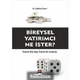 Bireysel Yatırımcı Ne İster? - Çağatay Orçun