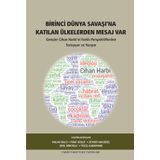 Birinci Dünya Savaşı’na Katılan Ülkelerden Mesaj Var - Kolektif