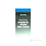 BIRINCI DÜNYA SAVAŞI´NDA AVRUPA´DA YÜZBİN TÜRK ASKERI - ŞEFİK ERTEM