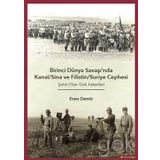 Birinci Dünya Savaşı'nda Kanal - Sina ve Filistin - Suriye Cephesi: Şehit Olan Türk Askerleri - Enes Demir