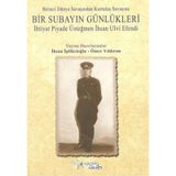 Birinci Dünya Savaşından Kurtuluş Savaşına Bir Subayın Günlükleri - İhsan İplikçioğlu Ömer Yıldırım