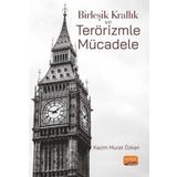 Birleşik Krallık ve Terörizmle Mücadele - Kazım Murat Özkan