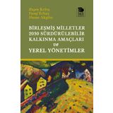 Birleşmiş Milletler 2030 Sürdürülebilir Kalkınma Amaçları Ve Yerel Yönetimler