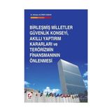 Birleşmiş Milletler Güvenlik Konseyi, Akıllı Yaptırım Kararları ve Terörizmin Finansmanının Önlenmesi - Sümeyra Altıner Coşkun
