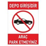 Birsign Depo Girişidir Park Etmeyiniz 5Mm Dekota Levha