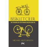Bisikletçiler İki Tekerlek Üstünde Geçen 200 Yıl Profil Kitap