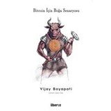 Bitcoin İçin Boğa Senaryosu - Vijay Boyapati