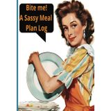 Bite Me! A Sassy Meal Plan Log: 100 pages of weekly meal planning | Easy to plan out breakfast, lunch, and dinner | Great gift for home cooks, foodies, or 'A' type personalities