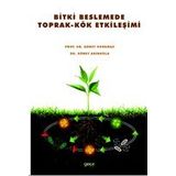 Bitki Beslemede Toprak - Kök Etkileşimi - Güney Akınoğlu