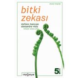 Bitki Zekası Bitki Zekasının Şaşırtıcı Tarihi ve Bilimi Stefano Mancuso Alessandra Viola