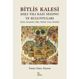 Bitlis Kalesi 2023 Yılı Kazı Sezonu ve Buluntuları Çini, Seramik, Lüle, Metal, Cam, Kemik