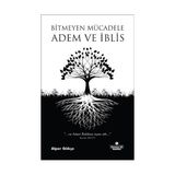 Bitmeyen Mücadele - Adem ve İblis