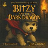 Bitzy and the Dark Dragon: Christian Children's Adventure Book (The Adventures of Bitzy the Brave)