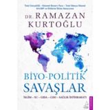 Biyo-Politik Savaşlar - Ramazan Kurtoğlu