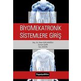Biyomekatronik Sistemlere Giriş - Gazi Akgün Doç. Dr. Erkan Kaplanoğlu Osman Ülkir