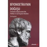 Biyonoetika'nın Doğuşu - Efe Baştürk