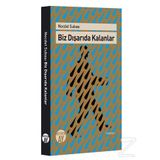 Biz Dışarıda Kalanlar - Necdet Subaşı