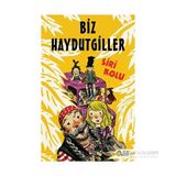 Biz Haydutgiller - Siri Kolu
