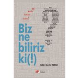 Biz Ne Biliriz Ki! - Kubilay Yılmaz