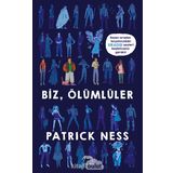 Biz Ölümlüler - Patrick Ness