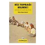 Biz Toprağı Bilirdik! - Üstün Bilgen Reinart