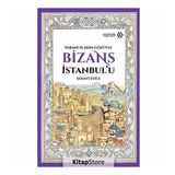 Bizans İstanbul’u - Semavi Eyice