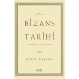 Bizans Tarihi - Şerif Baştav