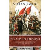 Bizans’ın Düşüşü - Stephan Zweig