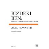 Bizdeki Ben: Tanınma Teorisi Üzerine İncelemeler Axel Honneth - Kolektif