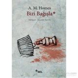 Bizi Bağışla - Amy H. Homes