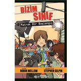 Bizim Sınıf - Matrak Bir Başlangıç - Robin Mellom
