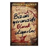 Bizim Yerimizde Olmak İstiyorlar Jessica Goodman